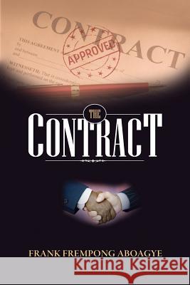 The Contract Frank Frempong Aboagye 9781719101950 Createspace Independent Publishing Platform - książka