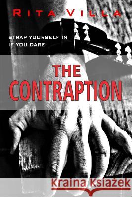The Contraption Rita Villa 9781469990125 Createspace - książka