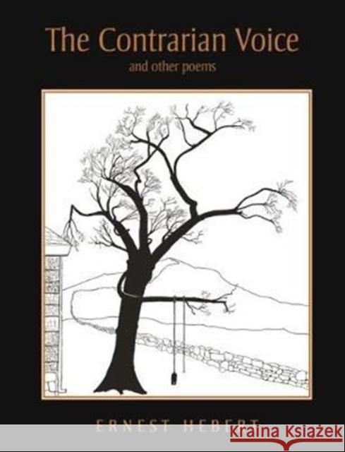 The Contrarian Voice: And Other Poems Ernest Hebert 9780872332485 Bauhan Pub - książka
