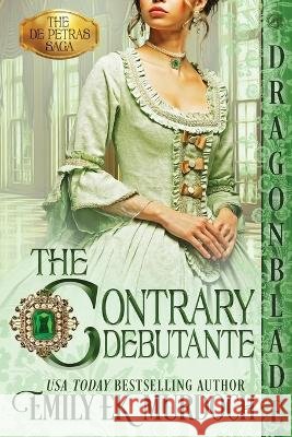 The Contrary Debutante Emily Ek Murdoch   9781958098400 Dragonblade Publishing, Inc. - książka