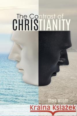The Contrast of Christianity Steve Wilson 9798363128479 Independently Published - książka
