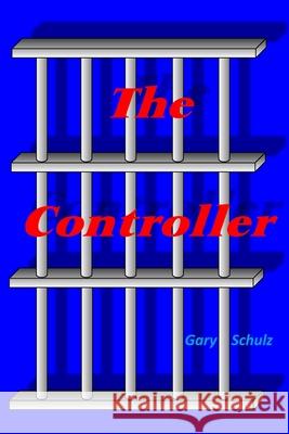 The Controller Gary Schulz 9798327216020 Independently Published - książka