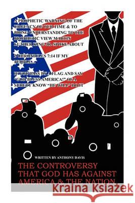 The Controversy That God Has Against America & the Nation Anthony Davis 9781450091046 Xlibris - książka