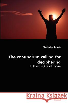 The conundrum calling for deciphering Zewdie, Mindaralew 9783639359442 VDM Verlag - książka