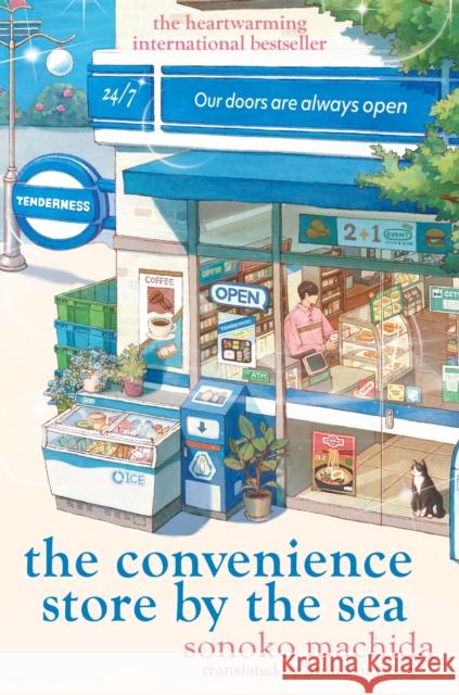 The Convenience Store by the Sea: The quirky, charming Japanese sensation with over half a million copies sold worldwide Machida, Sonoko 9781398722774 Orion Publishing Co - książka