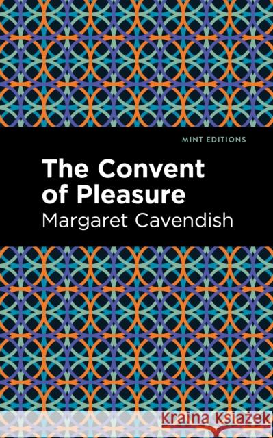 The Convent of Pleasure Margaret Cavendish Mint Editions 9781513223056 Mint Editions - książka