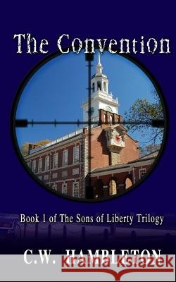 The Convention C. W. Hambleton 9781501035869 Createspace Independent Publishing Platform - książka