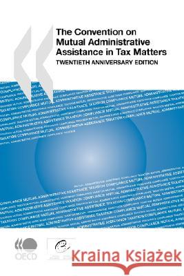 The Convention on Mutual Administrative Assistance in Tax Matters : Twentieth Anniversary Edition Publishing Oec 9789264041035 OECD - książka