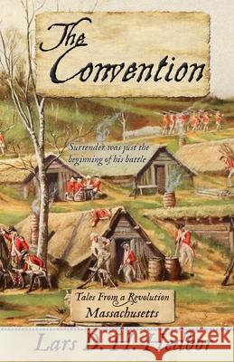 The Convention: Tales From a Revolution - Massachusetts Lars Hedbor 9781942319610 Brief Candle Press - książka