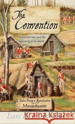 The Convention: Tales From a Revolution - Massachusetts Lars Hedbor 9781942319627 Brief Candle Press - książka