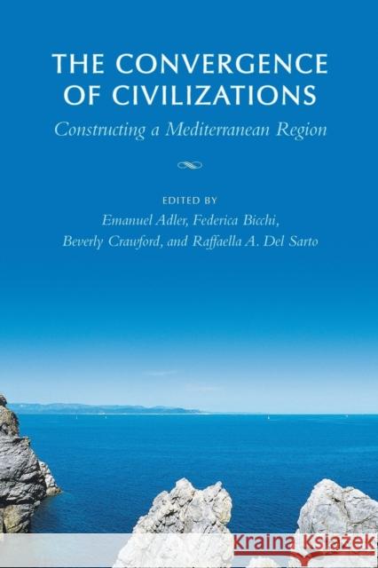 The Convergence of Civilizations: Constructing a Mediterranean Region Adler, Emanuel 9780802038043 University of Toronto Press - książka