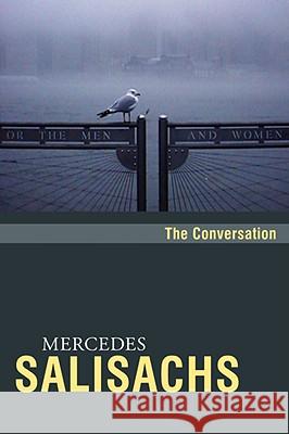 The Conversation Mercedes Salisachs Gretta K. Siebentritt 9781934978047 Jorge Pinto Books - książka