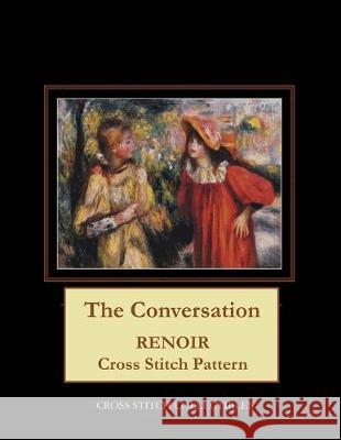 The Conversation: Renoir Cross Stitch Pattern Kathleen George Cross Stitch Collectibles 9781687351852 Independently Published - książka