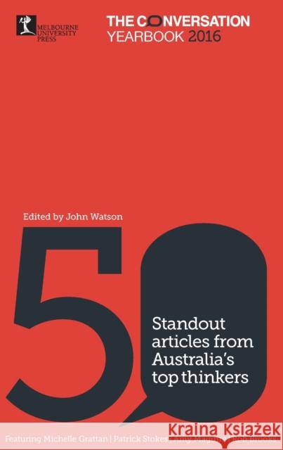 The Conversation Yearbook 2016 John Watson 9780522871074 Eurospan (JL) - książka