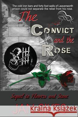 The Convict and the Rose Jan Sikes Bob Rich Donna Osborn Clark 9780990617914 Rijan Publishing - książka