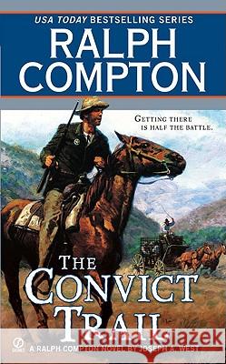 The Convict Trail Ralph Compton Joseph A. West 9780451225610 Signet Book - książka