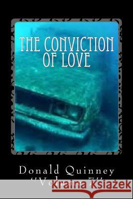 The Conviction Of Love: Let The Hunt Begin Quinney, Donald James 9781981577811 Createspace Independent Publishing Platform - książka