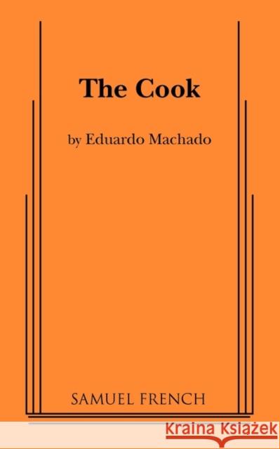 The Cook Eduardo Machado 9780573603273 Samuel French - książka