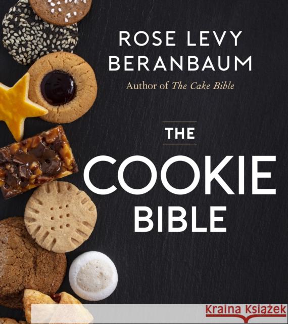 The Cookie Bible Rose Levy Beranbaum 9780358353997 HarperCollins Publishers Inc - książka