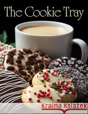 The Cookie Tray Holly Sinclair 9781478383468 Createspace - książka