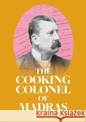 The Cooking Colonel of Madras David Smith 9780244113223 Lulu.com - książka