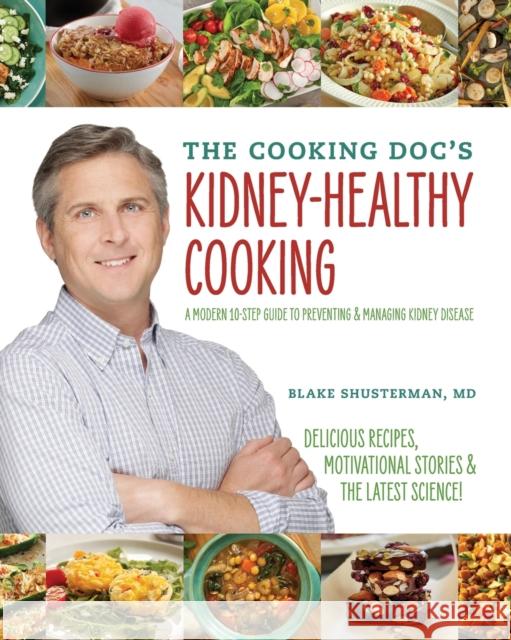 The Cooking Doc's Kidney-Healthy Cooking Blake Shusterman 9781735679303 Cooking Doc, LLC - książka