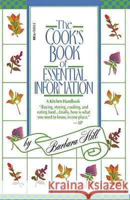 The Cook's Book of Essential Information: A Kitchen Handbook Barbara Hill 9780440502630 Dell Publishing Company - książka