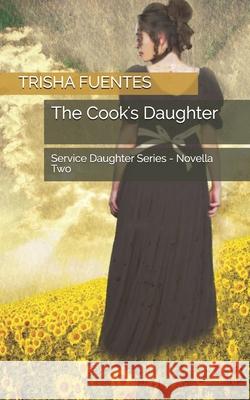 The Cook's Daughter Trisha Fuentes 9781072654469 Independently Published - książka