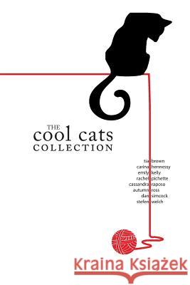 The Cool Cats Collection Tia Brown, Emily Kelly, Rachel Pichette 9781387005505 Lulu.com - książka