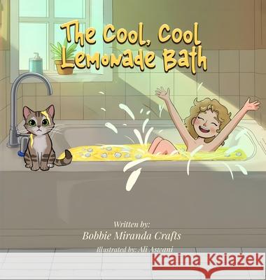 The Cool, Cool Lemonade Bath Bobbie Mirand 9781088172063 Frolica Productions - książka