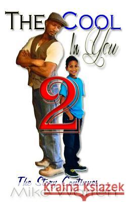 The Cool In You 2 Warren, Mike 9781516828777 Createspace - książka