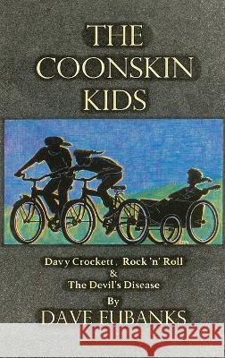 The Coonskin Kids Dave Eubanks   9781088039434 David L. Eubanks - książka