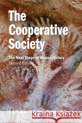 The Cooperative Society, Second Edition: The Next Stage of Human History E. G. Nadeau Luc Nadeau 9780998066233 Emile G Nadeau - książka
