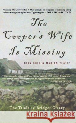 The Cooper's Wife Is Missing: The Trials of Bridget Cleary Joan Hoff Marian Yeates 9780465030880 Basic Books - książka