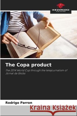 The Copa product Parron, Rodrigo 9786208785291 Our Knowledge Publishing - książka