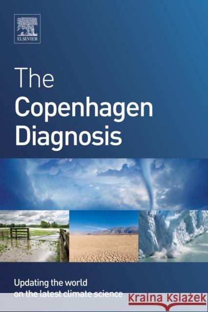 The Copenhagen Diagnosis: Updating the World on the Latest Climate Science Leading Scientists 9780123869999 An Elsevier Title - książka