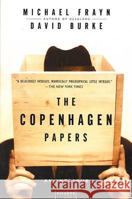 The Copenhagen Papers: An Intrigue Michael Frayn David Burke 9780312421243 Picador USA - książka