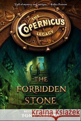The Copernicus Legacy: The Forbidden Stone Tony Abbott Bill Perkins 9780062194442 Katherine Tegen Books - książka