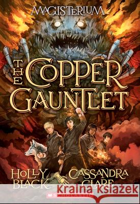 The Copper Gauntlet (Magisterium #2): Book Two of Magisterium Volume 2 Black, Holly 9780545522298 Scholastic Inc. - książka