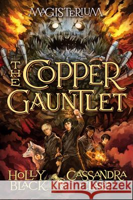 The Copper Gauntlet (Magisterium #2): Volume 2 Black, Holly 9780545522281 Scholastic Press - książka