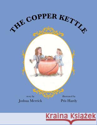 The Copper Kettle Joshua Merrick 9781524625221 Authorhouse - książka