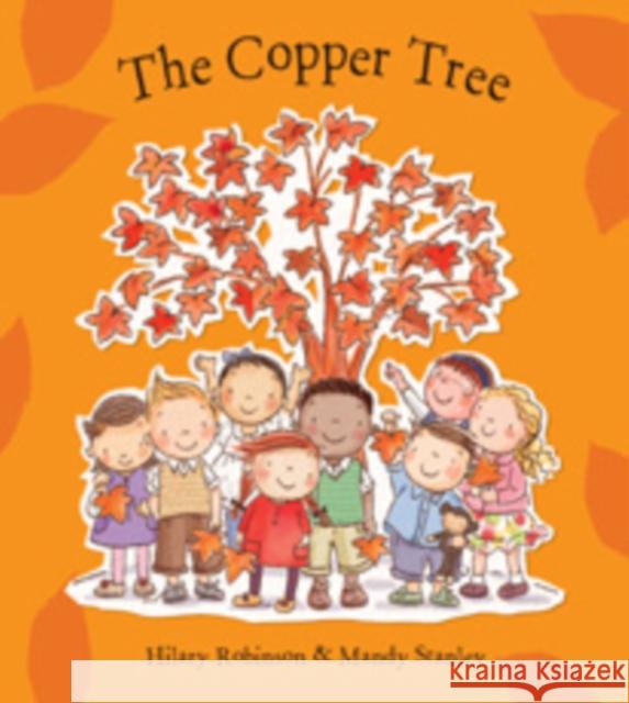 The Copper Tree Hilary Robinson, Mandy Stanley 9780957124509 Strauss House Productions - książka