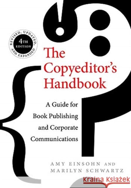 The Copyeditor's Handbook: A Guide for Book Publishing and Corporate Communications Amy Einsohn Marilyn Schwartz 9780520286726 University of California Press - książka