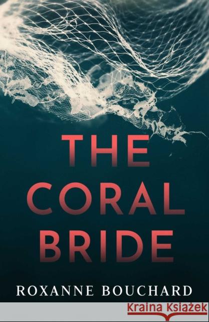 The Coral Bride Roxanne Bouchard David Warriner 9781913193324 Orenda Books - książka