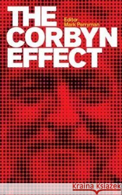 The Corbyn Effect Paul Mason, Mark Perryman 9781912064687 Lawrence & Wishart Ltd - książka