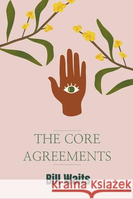 The Core Agreements Bill Waits 9798224823109 Warner Publisher - książka
