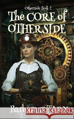 The Core of Otherside: (Otherside Book 2) Barbara G Tarn   9798819599440 Independently Published - książka