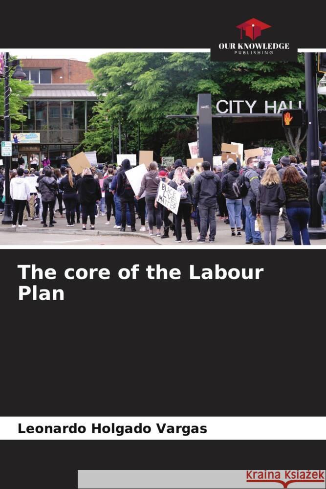 The core of the Labour Plan Leonardo Holgad 9786207028542 Our Knowledge Publishing - książka