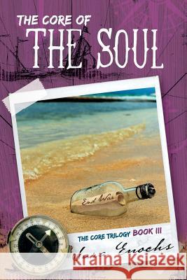The Core of the Soul Sara Enochs 9781479376544 Createspace - książka