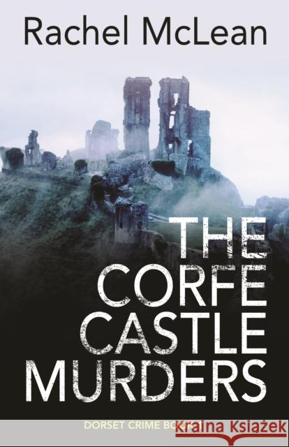 The Corfe Castle Murders Rachel McLean 9781913401252 PublishDrive Audio - książka